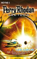Die Galaktischen Mediziner (Perry Rhodan Ara-Toxin #1) by Dirk Schulz