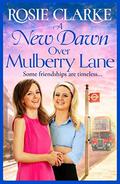 A New Dawn on Mulberry Lane (Mulberry Lane #8) by Rosie Clarke