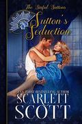 Sutton's Seduction by Scarlett Scott