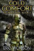 Cold Comfort (Decker's War #2) by Eric Thomson