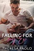 Falling for My Ex (Again #1) by Theresa Paolo