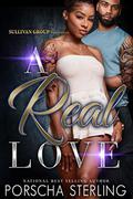 A Real Love by Porscha Sterling