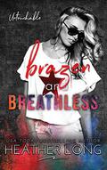 Brazen and Breathless by Heather Long