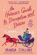 An Heiress's Guide to Deception and Desire (A Lady's Guide #2) by Manda Collins