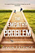 The Empathy Problem: It's never too late to change your life by Gavin Extence