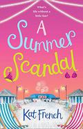A Summer Scandal by Kat French
