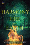 A Harmony of Fire and Earth (Elemental Magicae #2) by Antonia Aquilante