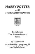Harry Potter and the Charming Prince (The Bound Prince #7) by slashpervert