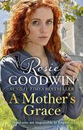 A Mother's Grace (Days of the Week #3) by Rosie Goodwin