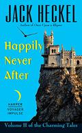 Happily Never After (Charming Tales #2) by Jack Heckel