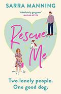 Rescue Me by Sarra Manning