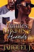 Homies, Lovers & Friends: A Brooklyn Love Story by Jahquel J.