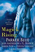 Magick Rising by Parker Blue