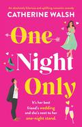 One Night Only by Catherine Walsh