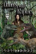 Dances With Raptors by Poppy Woods