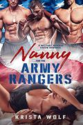 Nanny for the Army Rangers: A Military Reverse Harem Romance by Krista Wolf