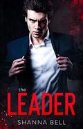 The Leader (Bad Romance #1) by Shanna Bell