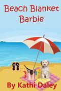 Beach Blanket Barbie by Kathi Daley