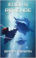 Eden's Revenge (Eden Paradox #3) by Barry Kirwan