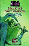 Maak me niet wakker, alsjeblieft! (Duisterlingen #2) by Griezelgenootschap
