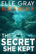 The Secret She Kept by Elle Gray