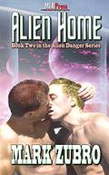 Alien Home (Alien Danger #2) by Mark Zubro