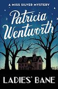 Ladies' Bane by Patricia Wentworth