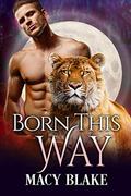 Born This Way: A Paranormal Fated Mates Romance by Poppy Dennison