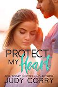 Protect My Heart by Judy Corry