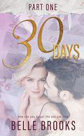 30 Days: Part One (Lost Love Trilogy #1) by Belle Brooks