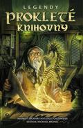 Legendy: Prokleté knihovny by Martina D. Antonín