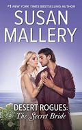 Desert Rogues: The Secret Bride by Susan Mallery