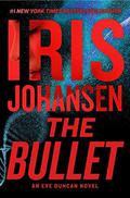 The Bullet (Eve Duncan #27) by Iris Johansen