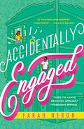 Accidentally Engaged by Farah Heron