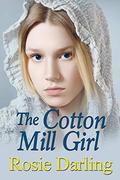 The Cotton Mill Girl by Rosie Darling