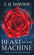 Beast in the Machine by E.B. Dawson