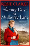 Stormy Days On Mulberry Lane (Mulberry Lane #7) by Rosie Clarke
