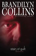 Stain of Guilt by Brandilyn Collins