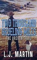 Two Thousand Grueling Miles by L.J. Martin