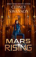 Mars Rising by Cidney Swanson