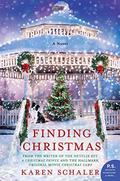 Finding Christmas: A Novel by Karen Schaler