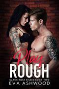 Play Rough: A Reverse Harem Enemies-to-Lovers Romance by Eva Ashwood