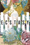 Ecstasy: A Novel by Mary Sharratt