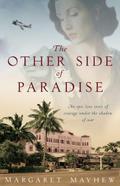 The Other Side Of Paradise: An epic and moving love story under the shadow of war by Margaret Mayhew