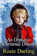 An Orphan's Christmas Dream by Rosie Darling