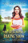 The Great Witches Baking Show by Nancy Warren