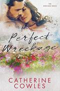 Perfect Wreckage (The Wrecked Series) by Catherine Cowles