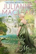 When a Stranger Loves Me (Love at Pembroke Palace #3) by Julianne MacLean