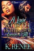 A Love Worth Fighting For: Cannon & Tiff by K. Renee