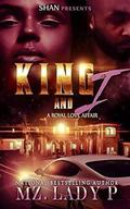 King and I: A Royal Love Affair by Mz. Lady P.